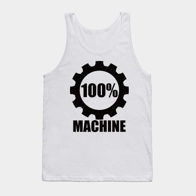 100% machine Tank Top by SpassmitShirts